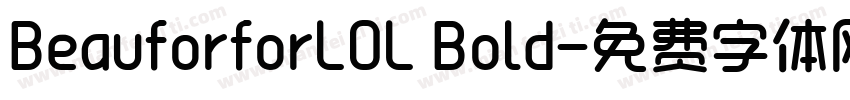 BeauforforLOL Bold字体转换